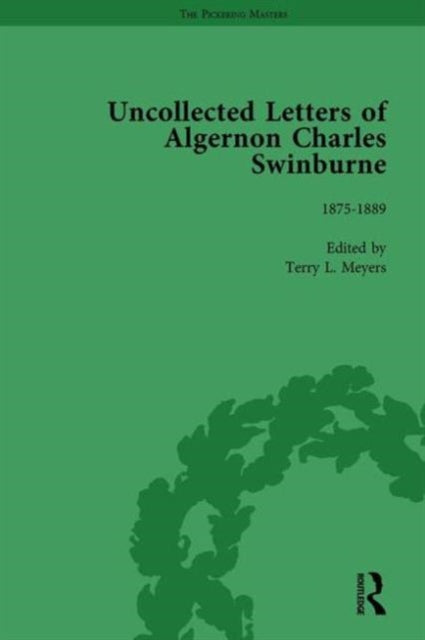 Book cover of: Uncollected Letters of Algernon Charles Swinburne Vol 2. By: Terry L. Meyers