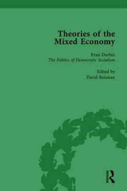 Book cover of: Theories of the Mixed Economy Vol 5. By: David Reisman