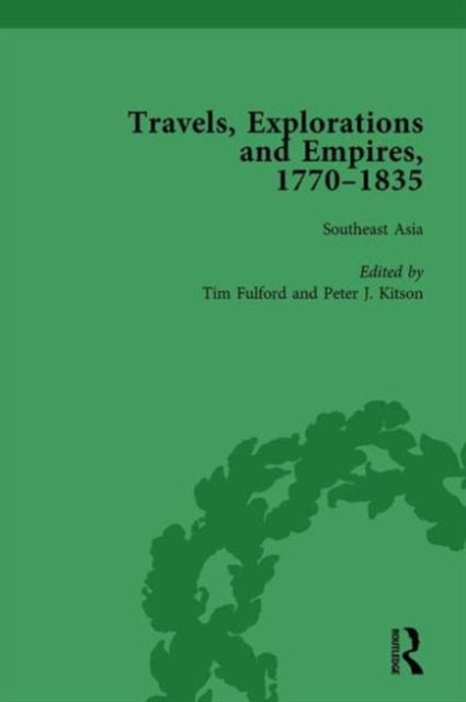 Book cover of: Travels, Explorations and Empires, 1770-1835, Part I Vol 2. By: Tim Fulford