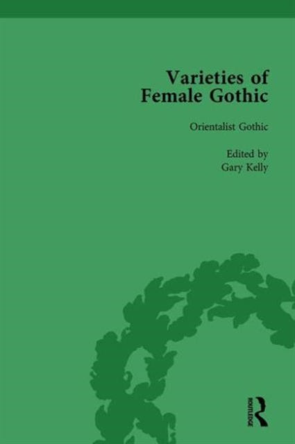 Book cover of: Varieties of Female Gothic Vol 6. By: Gary Kelly