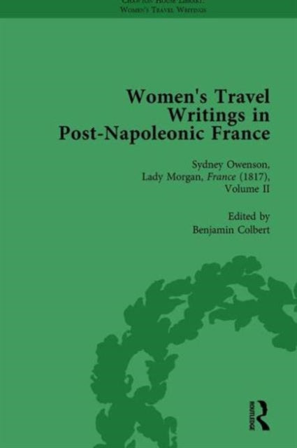 Book cover of: Women's Travel Writings in Post-Napoleonic France, Part II vol 6. By: Stephen Bending