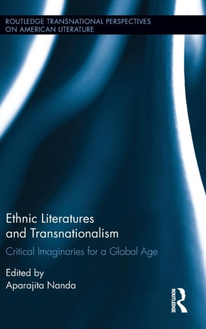 Book cover of: Ethnic Literatures and Transnationalism. By: Aparajita Nanda
