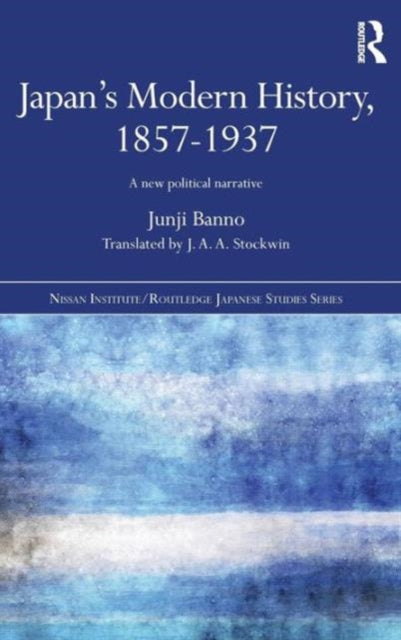 Book cover of: Japan's Modern History, 1857-1937. By: Junji Banno