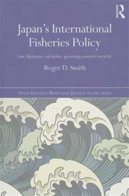 Book cover of: Japan's International Fisheries Policy. By: Roger Smith