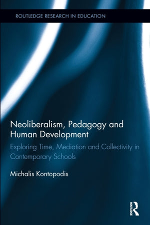 Neoliberalism, Pedagogy and Human Development