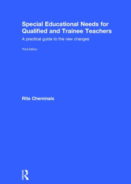 Book cover of: Special Educational Needs for Qualified and Trainee Teachers. By: Rita Cheminais