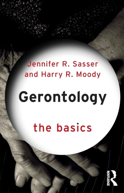 Book cover of: Gerontology: The Basics. By: Harry R. Moody