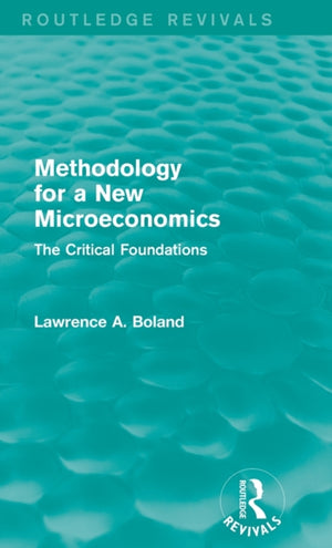 Methodology for a New Microeconomics (Routledge Revivals)