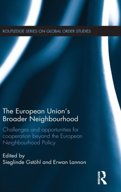Book cover of: European Union's Broader Neighbourhood. By: Sieglinde Gstöhl