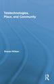 Book cover of: Teletechnologies, Place, and Community. By: Rowan Wilken
