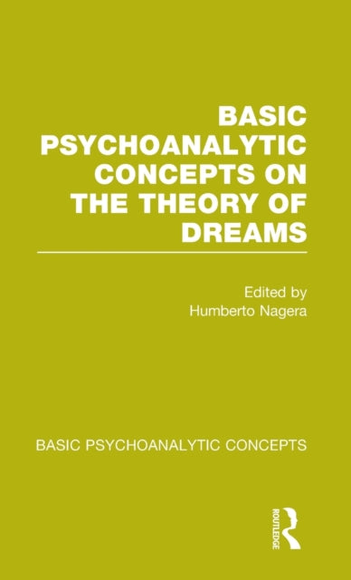 Book cover of: Basic Psychoanalytic Concepts on the Theory of Dreams. By: Humberto Nagera