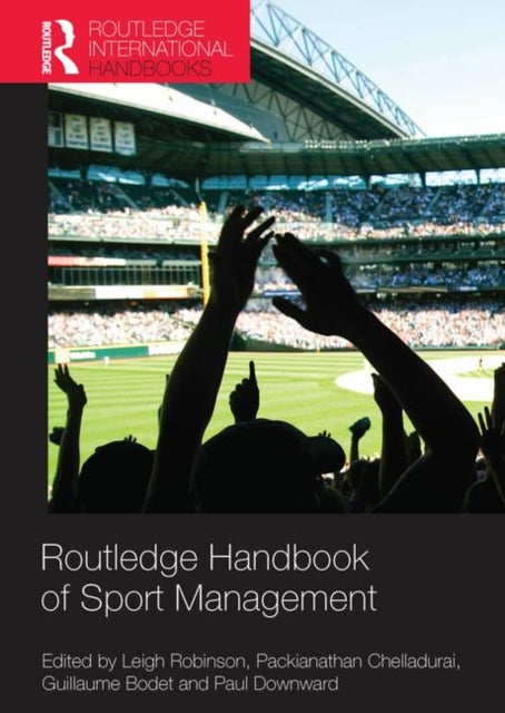 Book cover of: Routledge Handbook of Sport Management. By: Leigh Robinson