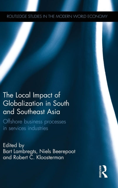 Book cover of: Local Impact of Globalization in South and Southeast Asia. By: Bart Lambregts