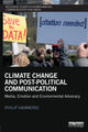 Book cover of: Climate Change and Post-Political Communication. By: Philip Hammond