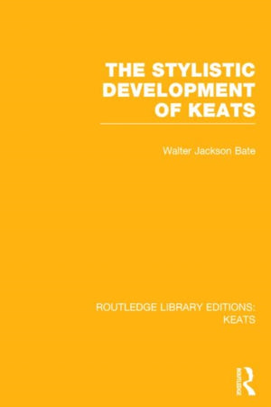 The Stylistic Development of Keats