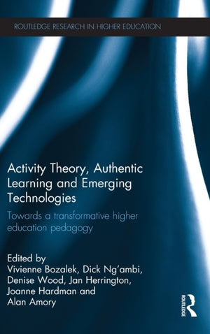 Activity Theory, Authentic Learning and Emerging Technologies