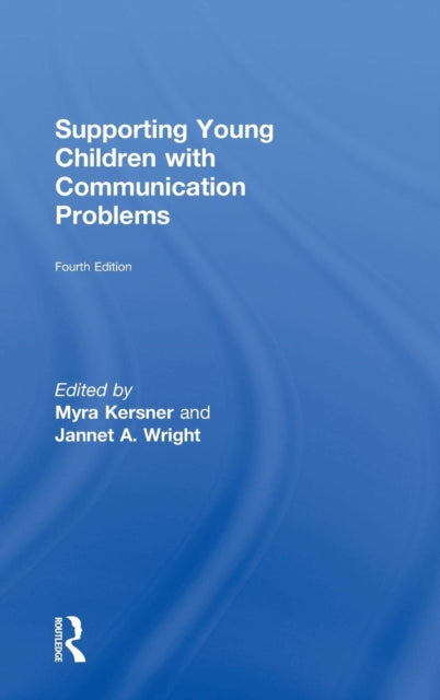 Book cover of: Supporting Young Children with Communication Problems. By: Myra Kersner
