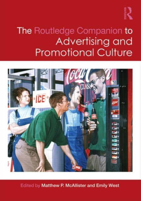 Book cover of: Routledge Companion to Advertising and Promotional Culture. By: Matthew P. McAllister