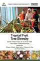 Book cover of: Tropical Fruit Tree Diversity. By: Bhuwon Sthapit
