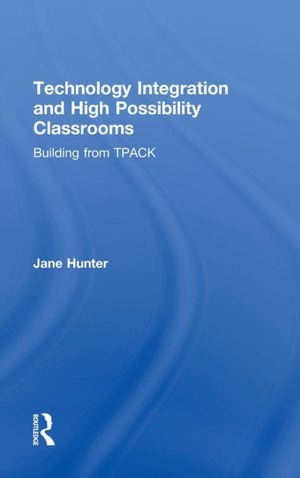 Technology Integration and High Possibility Classrooms