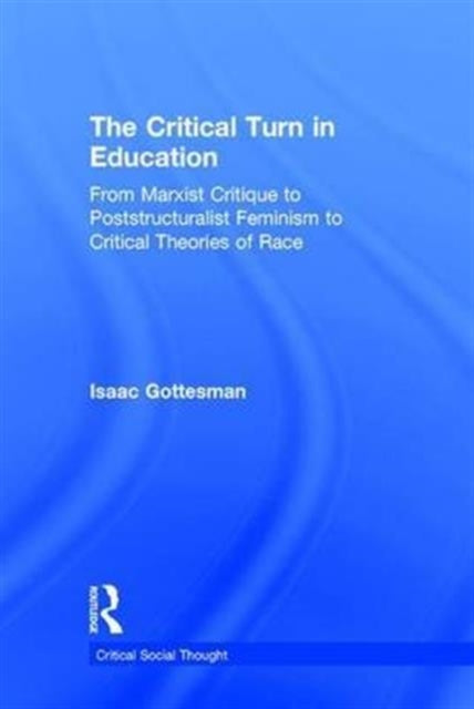 Book cover of: Critical Turn in Education. By: Isaac Gottesman