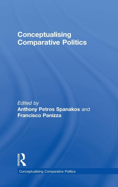 Book cover of: Conceptualising Comparative Politics. By: Anthony Peter Spanakos