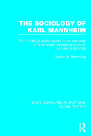 The Sociology of Karl Mannheim (RLE Social Theory)