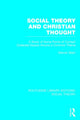 Book cover of: Social Theory and Christian Thought (RLE Social Theory). By: Werner Stark