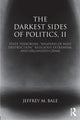 Book cover of: Darkest Sides of Politics, II. By: Jeffrey M. Bale