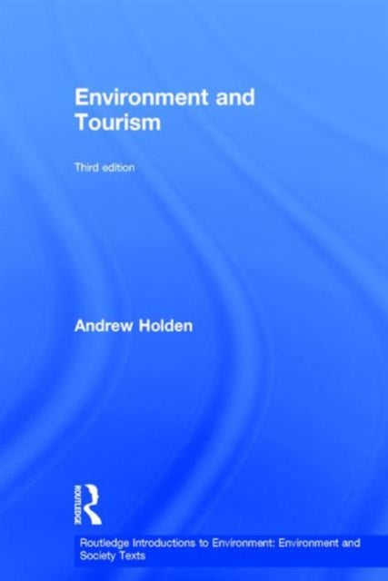 Book cover of: Environment and Tourism. By: Andrew Holden