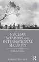 Book cover of: Nuclear Weapons and International Security. By: Ramesh Thakur