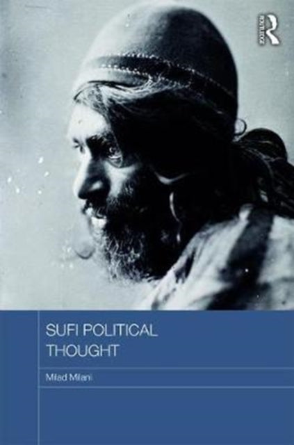 Book cover of: Sufi Political Thought. By: Milad Milani