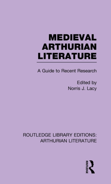 Book cover of: Medieval Arthurian Literature. By: Norris J. Lacy