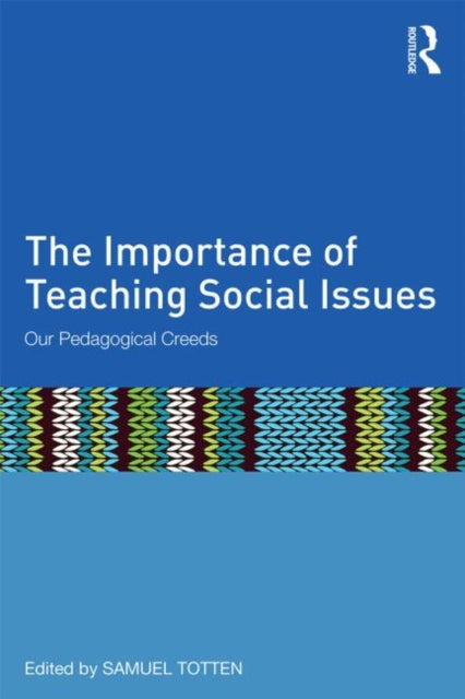 Book cover of: Importance of Teaching Social Issues. By: Samuel Totten