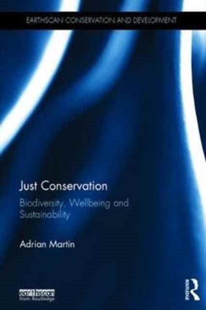 Book cover of: Just Conservation. By: Adrian Martin