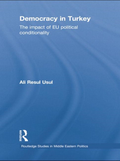 Book cover of: Democracy in Turkey. By: Ali Resul Usul