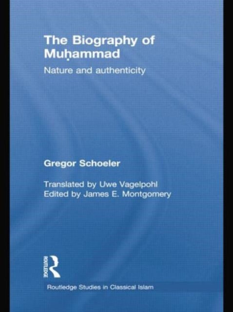 Book cover of: Biography of Muhammad. By: Gregor Schoeler