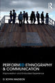 Book cover of: Performed Ethnography and Communication. By: D Soyini Madison