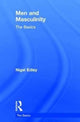 Book cover of: Men and Masculinity: The Basics. By: Nigel Edley