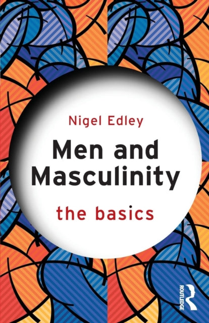Book cover of: Men and Masculinity: The Basics. By: Nigel Edley