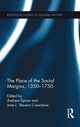 Book cover of: Place of the Social Margins, 1350-1750. By: Andrew Spicer