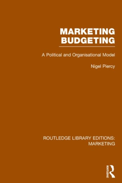 Book cover of: Marketing Budgeting (RLE Marketing). By: Nigel Piercy