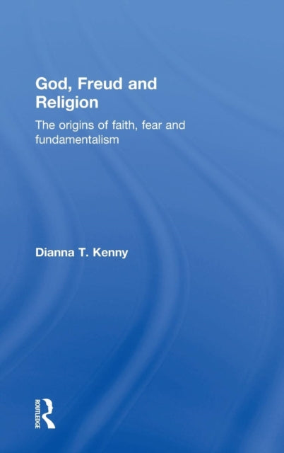 Book cover of: God, Freud and Religion. By: Dianna T. Kenny