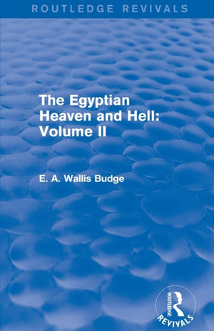 Egyptian Heaven and Hell: Volume II (Routledge Revivals)