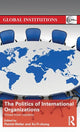 Book cover of: Politics of International Organizations. By: Patrick Weller