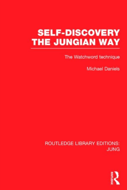 Book cover of: Self-Discovery the Jungian Way (RLE: Jung). By: Michael Daniels