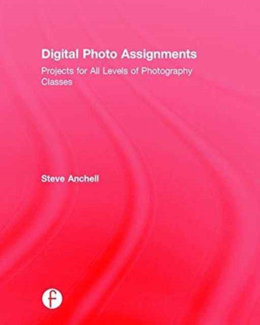 Book cover of: Digital Photo Assignments. By: Steve Anchell