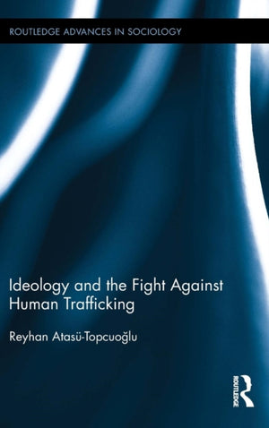 Ideology and the Fight Against Human Trafficking