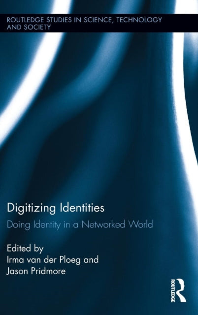 Book cover of: Digitizing Identities. By: Irma van der Ploeg