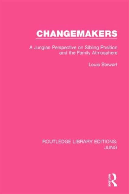 Book cover of: Changemakers (RLE: Jung). By: Louis H. Stewart